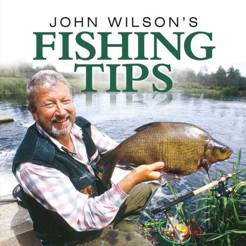John Wilsons Fishing Tips