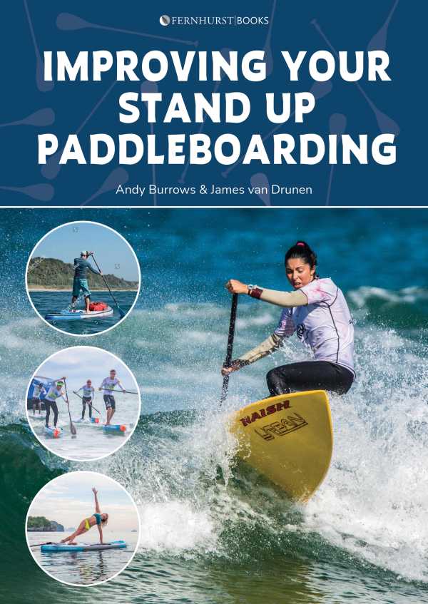 bw-improving-your-stand-up-paddleboarding-fernhurst-books-limited-9781912621576