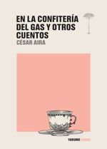 bw-en-la-confiteriacutea-del-gas-y-otros-cuentos-yarumo-libros-9786289520057