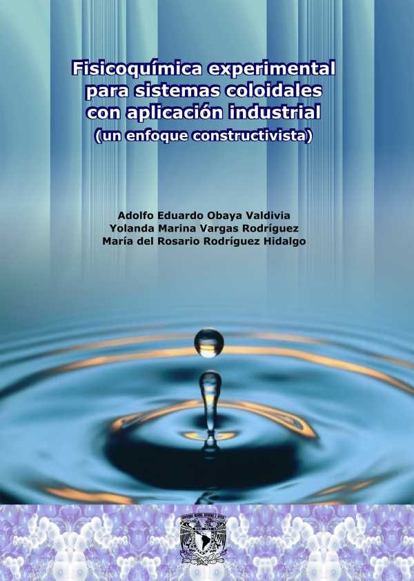bw-fisicoquiacutemica-experimental-para-sistemas-coloidales-con-aplicacioacuten-industrial-unam-facultad-de-estudios-superiores-cuautitln-9786073048736