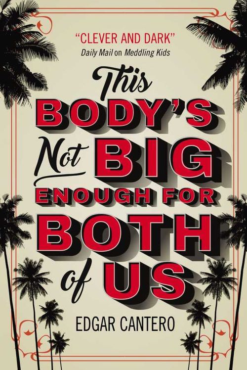 This Bodys Not Big Enough for Both of Us