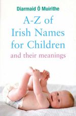 bw-andashz-of-irish-names-for-children-and-their-meanings-gill-books-9780717163830