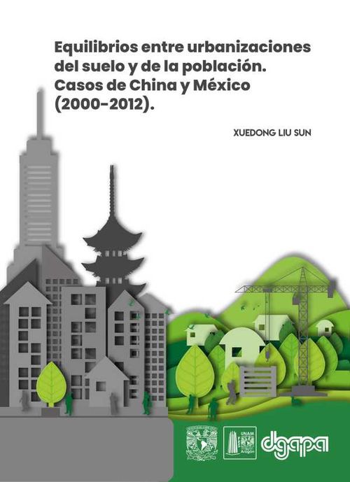 Equilibrios entre urbanizaciones del suelo y de la población Casos de China y México 20002012
