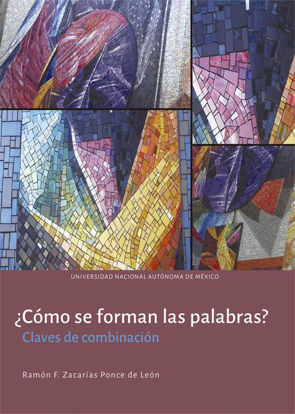 bw-iquestcoacutemo-se-forman-las-palabras-claves-de-combinacioacuten-unam-instituto-de-investigaciones-filosficas-9786073050821