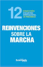 bw-xii-encuentro-internacional-de-periodismo-reinvenciones-sobre-la-marcha-u-externado-de-colombia-9786287620155