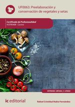 bw-preelaboracioacuten-y-conservacioacuten-de-vegetales-y-setas-hotr0408-ic-editorial-9788411033985