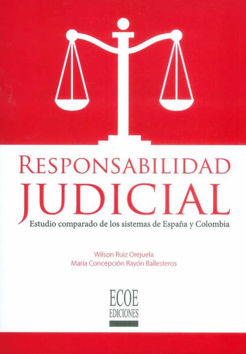 Responsabilidad judicial Estudio comparado de los sistemas de España y Colombia
