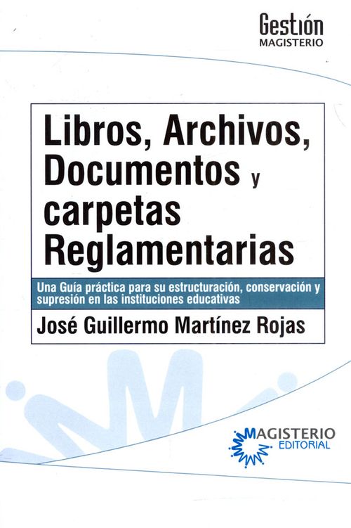 Libros archivos documentos y carpetas reglamentarias