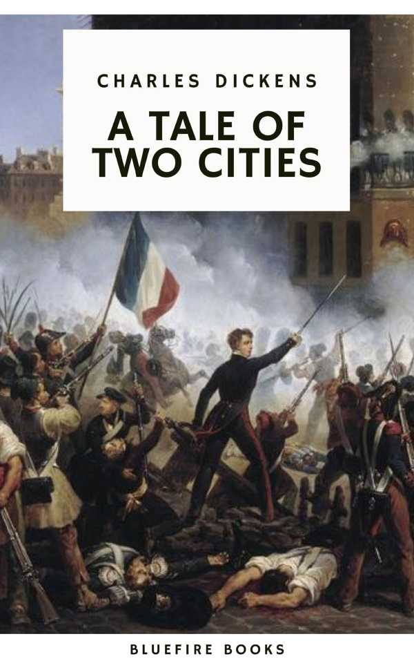 bw-a-tale-of-two-cities-a-timeless-tale-of-love-sacrifice-and-revolution-bluefire-books-9782380376852