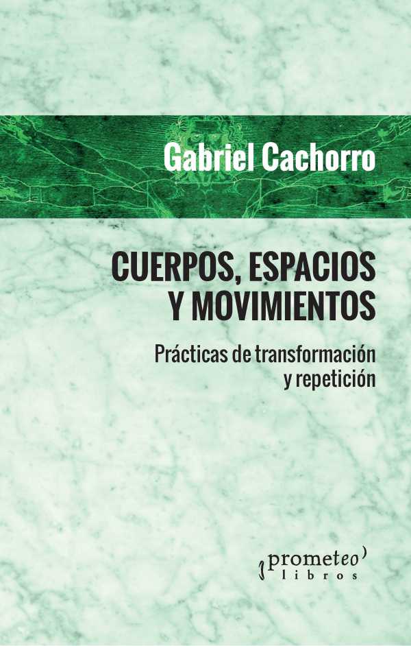 bw-cuerpos-espacios-y-movimientos-prometeo-9789878161853