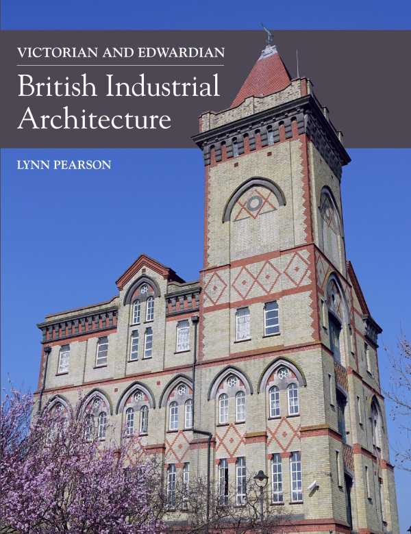 bw-victorian-and-edwardian-british-industrial-architecture-crowood-9781785001901