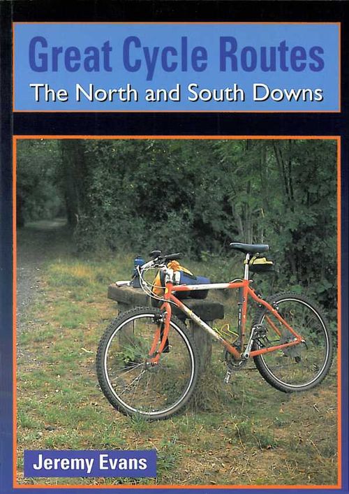 Great Cycle Routes The North and South Downs