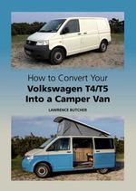 bw-how-to-convert-your-volkswagen-t4t5-into-a-camper-van-crowood-9781847978806