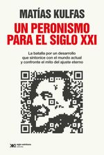 bw-un-peronismo-para-el-siglo-xxi-siglo-xxi-editores-9789878012568
