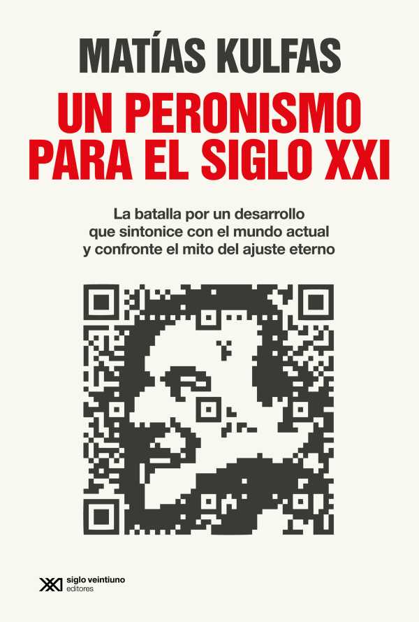 bw-un-peronismo-para-el-siglo-xxi-siglo-xxi-editores-9789878012568