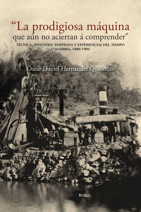 bw-quotla-prodigiosa-maacutequina-que-auacuten-no-aciertan-aacute-comprenderquot-editorial-universidad-del-rosario-9789585000780