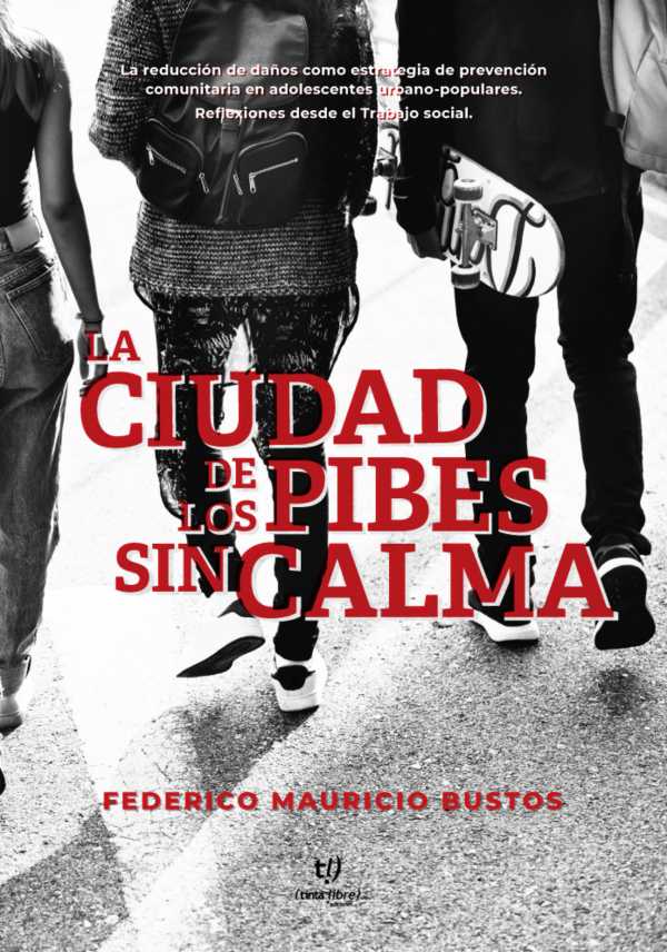 bw-la-ciudad-de-los-pibes-sin-calma-tinta-libre-ediciones-9789878241487