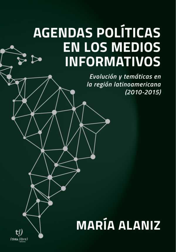bw-agendas-poliacuteticas-en-los-medios-informativos-tinta-libre-ediciones-9789878241425