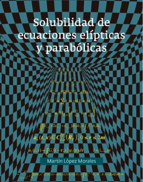 Solubilidad de ecuaciones elípticas y parabólicas