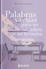 bw-palabras-vacuas-para-un-adioacutes-que-no-termina-calixta-editores-9786287540682