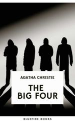 bw-the-big-four-a-classic-detective-ebook-replete-with-international-intrigue-bluefire-books-9782380376920