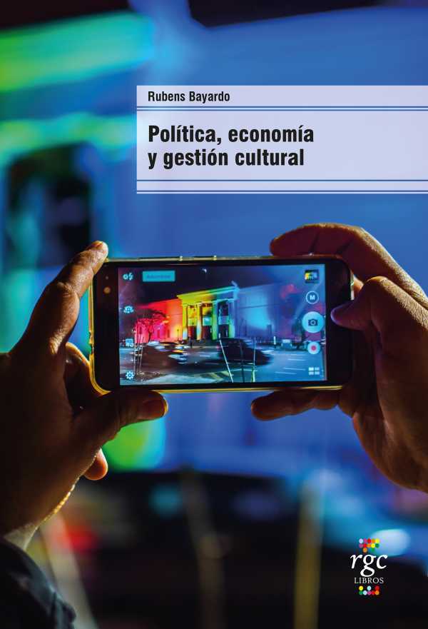 bw-poliacutetica-economiacutea-y-gestioacuten-cultural-rgc-ediciones-9789878488370