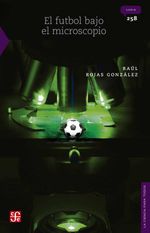 bw-el-futbol-bajo-el-microscopio-fondo-de-cultura-econmica-9786071676788