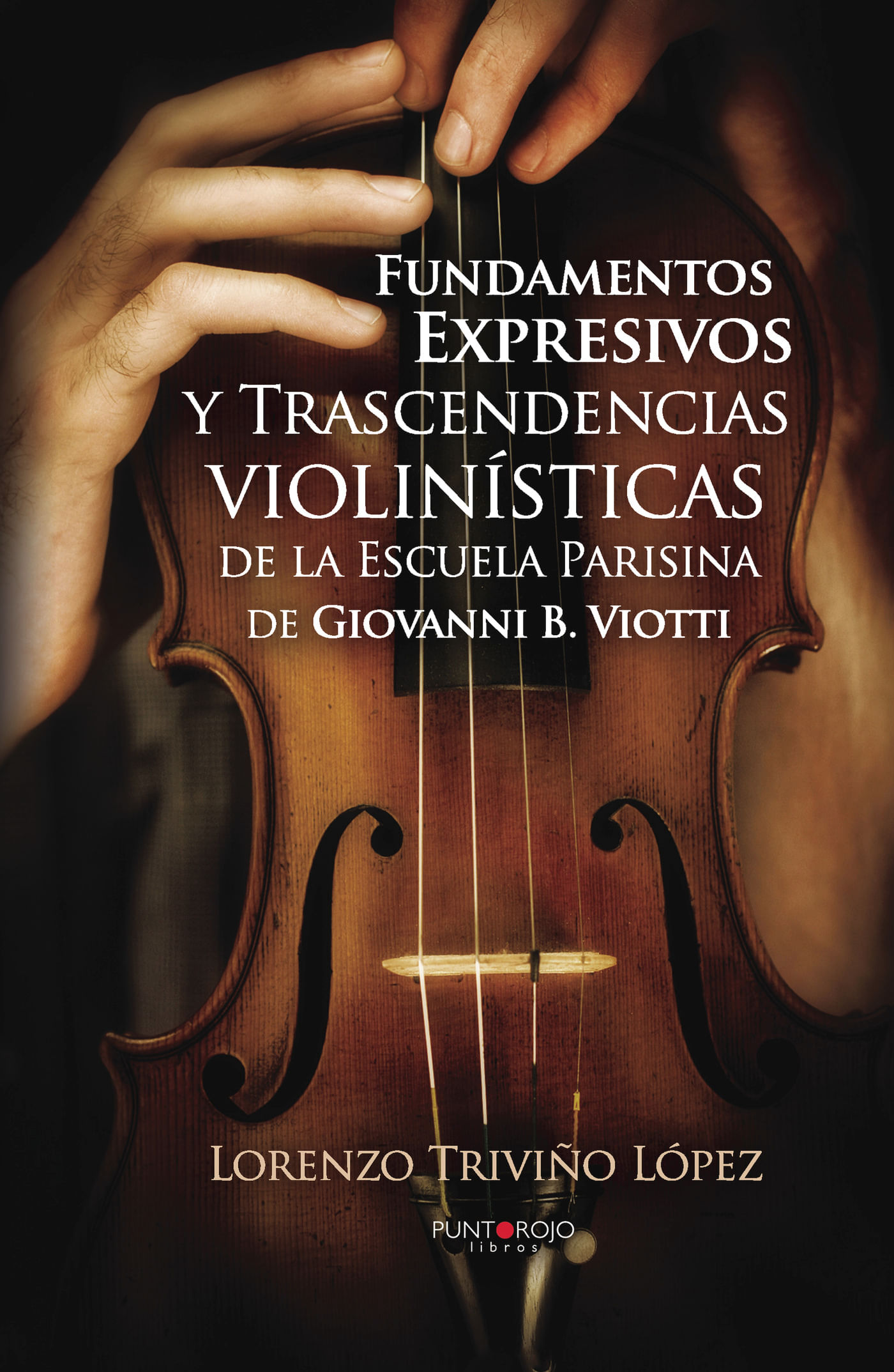 Fundamentos Expresivos Y Trascendencias Violinísticas De La Escuela