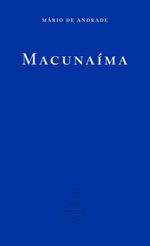 bw-macunaiacutema-fitzcarraldo-editions-9781804270271