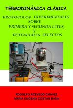 bw-termodinaacutemica-claacutesica-protocolos-experimentales-sobre-primera-y-segunda-leyes-y-sobre-potenciales-selectos-unam-facultad-de-qumica-9786073058858