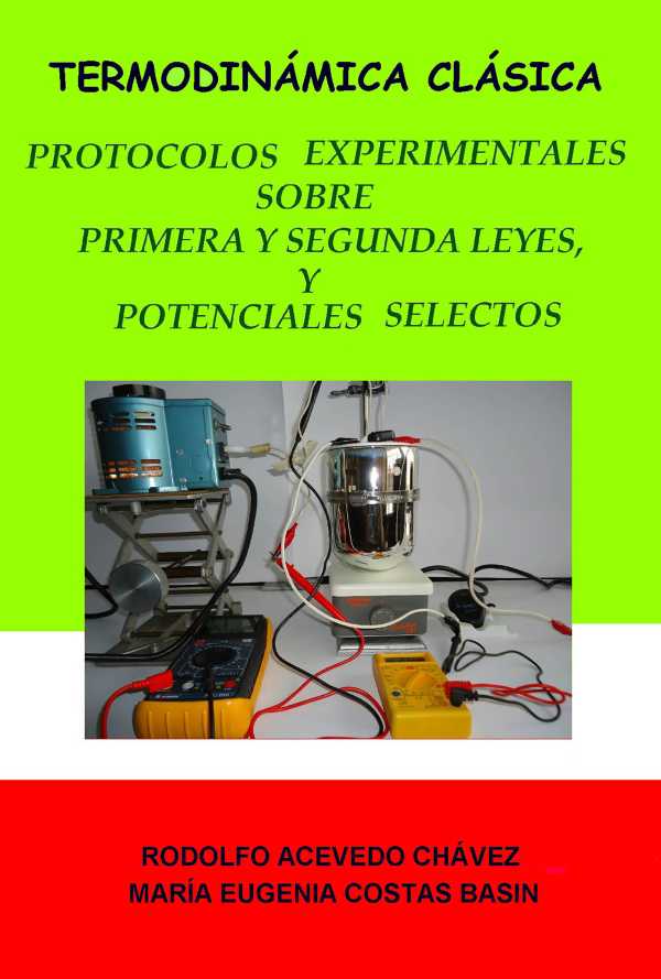 bw-termodinaacutemica-claacutesica-protocolos-experimentales-sobre-primera-y-segunda-leyes-y-sobre-potenciales-selectos-unam-facultad-de-qumica-9786073058858