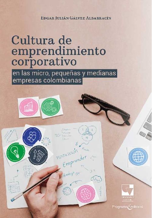 Cultura de emprendimiento corporativo en las micro peque?as y medianas empresas colombianas
