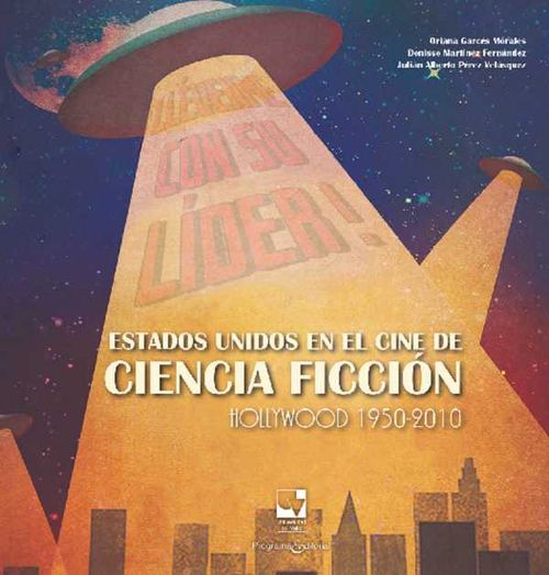 Estados Unidos en el cine de ciencia ficci?n Hollywood 19502010