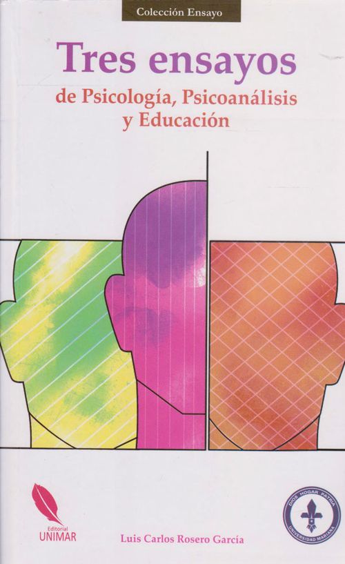 Tres Ensayos de psicología psicoanálisis y educación