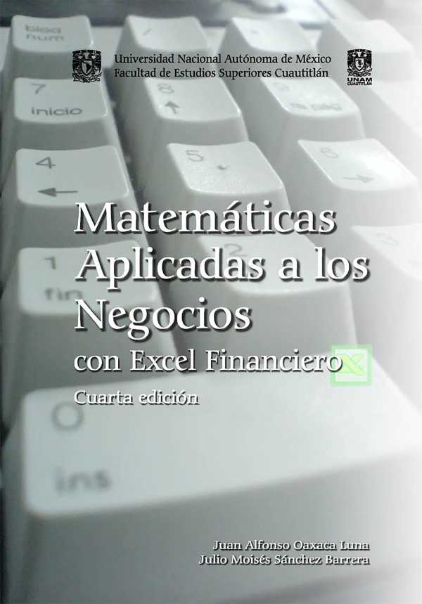 bw-matemaacuteticas-aplicadas-a-los-negocios-con-excel-financiero-unam-facultad-de-estudios-superiores-cuautitln-9786073060073