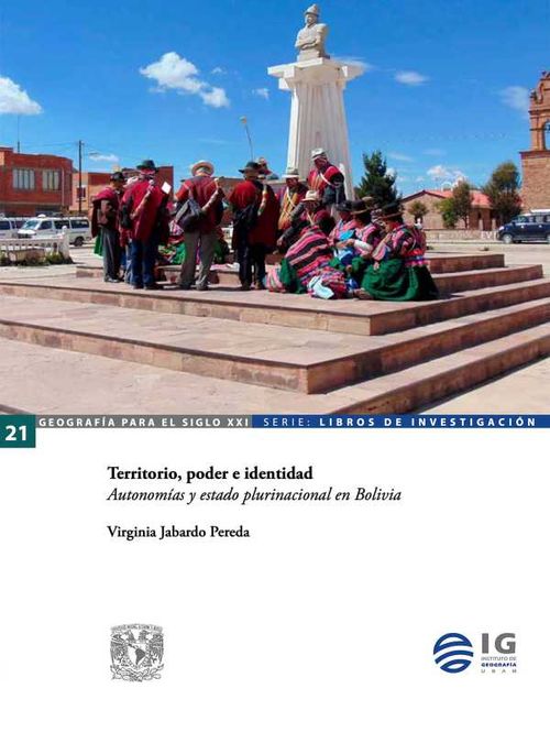 Territorio poder e identidad Autonomías y estado plurinacional en Bolivia