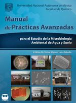 bw-manual-de-praacutecticas-avanzadas-para-el-estudio-de-la-microbiologiacutea-ambiental-de-agua-y-suelo-unam-facultad-de-qumica-9786073058995
