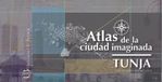 atlas-de-ciudad-imaginada-tunja-9789588642208-uboy