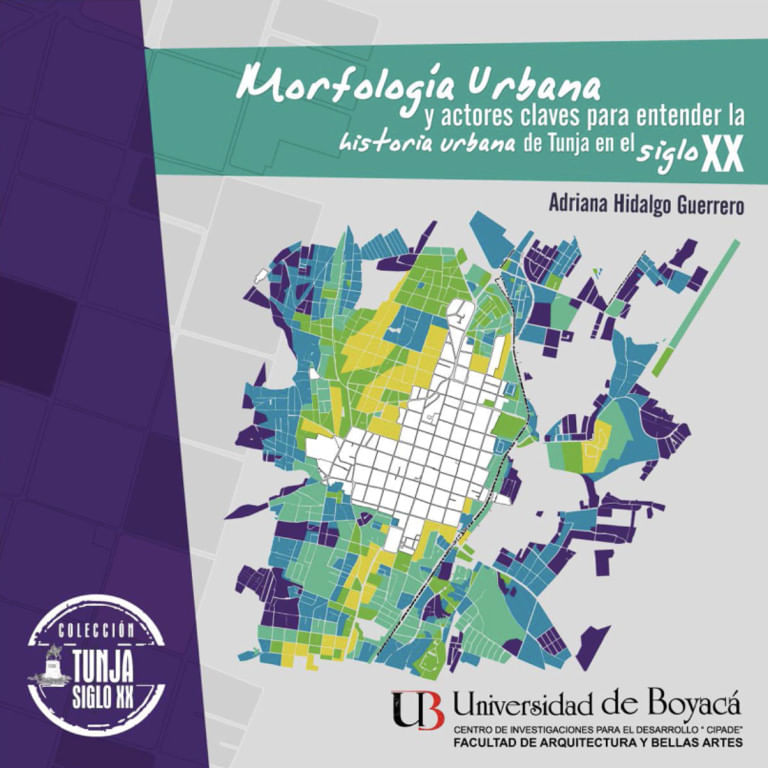 morfologia-urbana-y-actores-claves-para-entender-la-historia-urbana-de-tunja-en-el-siglo-xx-9789588642260-uboy