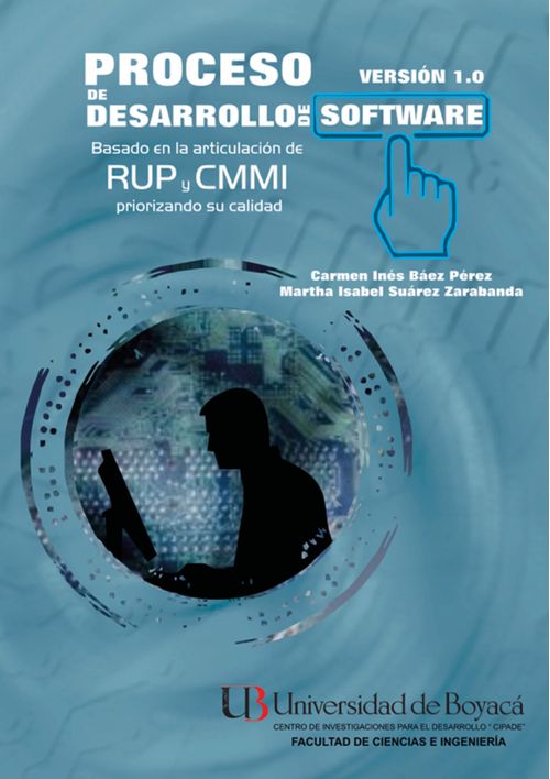 Proceso de desarrollo de software basado en la articulación de RUP y CMMI priorizando su calidad