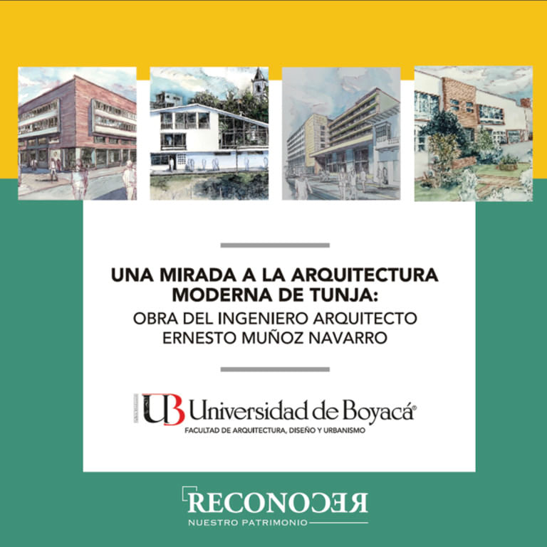 una-mirada-a-la-arquitectura-moderna-de-tunja-obra-del-ingeniero-arquitecto-ernesto-munoz-navarro-9789585120273-uboy