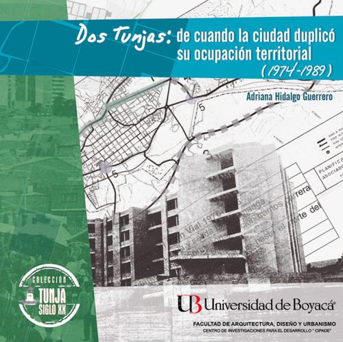 Dos Tunjas de cuando la ciudad duplicó su ocupación 19741989