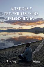 bw-aventuras-y-desventuras-en-los-estados-juntos-letrame-grupo-editorial-9788411449885