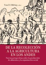 bw-de-la-recoleccioacuten-a-la-agricultura-en-los-andes-fondo-editorial-de-la-pucp-9786123178185