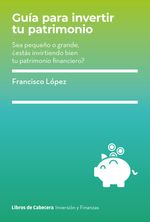 -guia-para-invertir-tu-patrimonio-libros-de-cabecera-