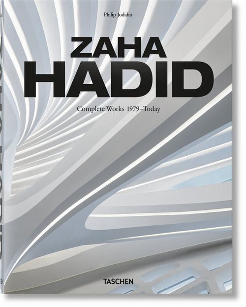 Zaha Hadid Architects. Complete Works 1979?today. 2019 Edition