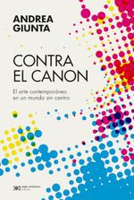 -contra-el-canon-arte-contemporaneo-en-un-mundo-sin-centro-siglo-xxi-tarahumara-