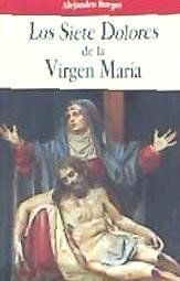 Los Siete Dolores De La Virgen Maria