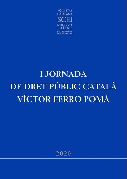 I Jornada De Dret Públic Català Víctor Ferro Pomà : 2018