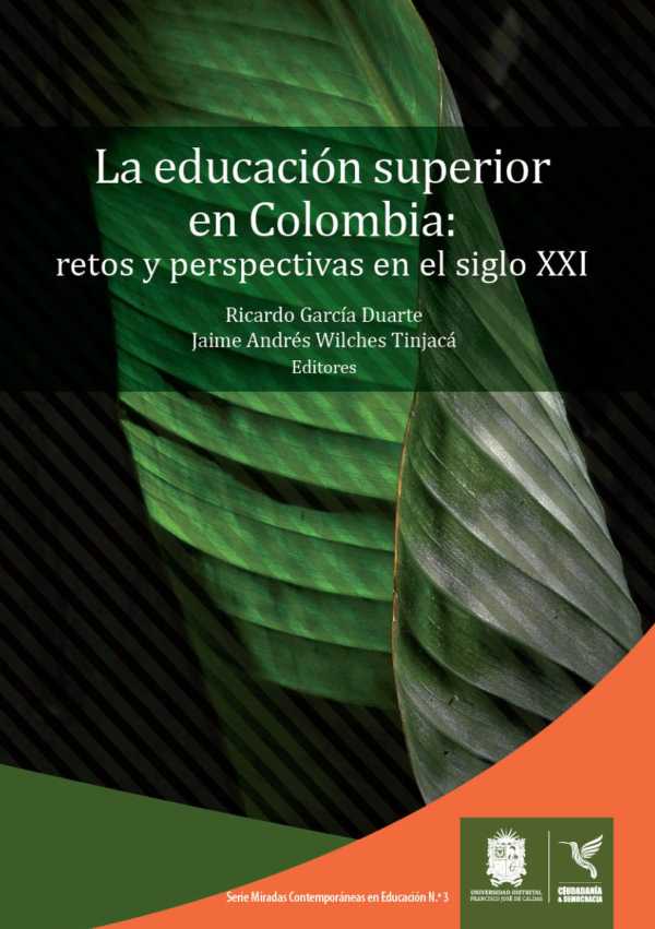 bw-la-educacioacuten-superior-en-colombia-universidad-distrital-francisco-jos-de-caldas-9789587874945